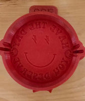 Have the Day You Deserve Silicone Mold