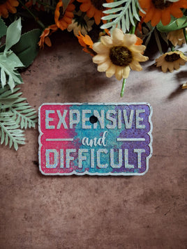 Expensive & Difficult Freshie