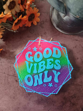 Good Vibes Only Freshie