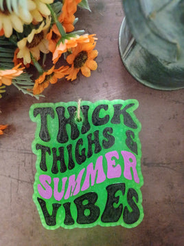 Thick Thighs and Summer Vibes Freshie